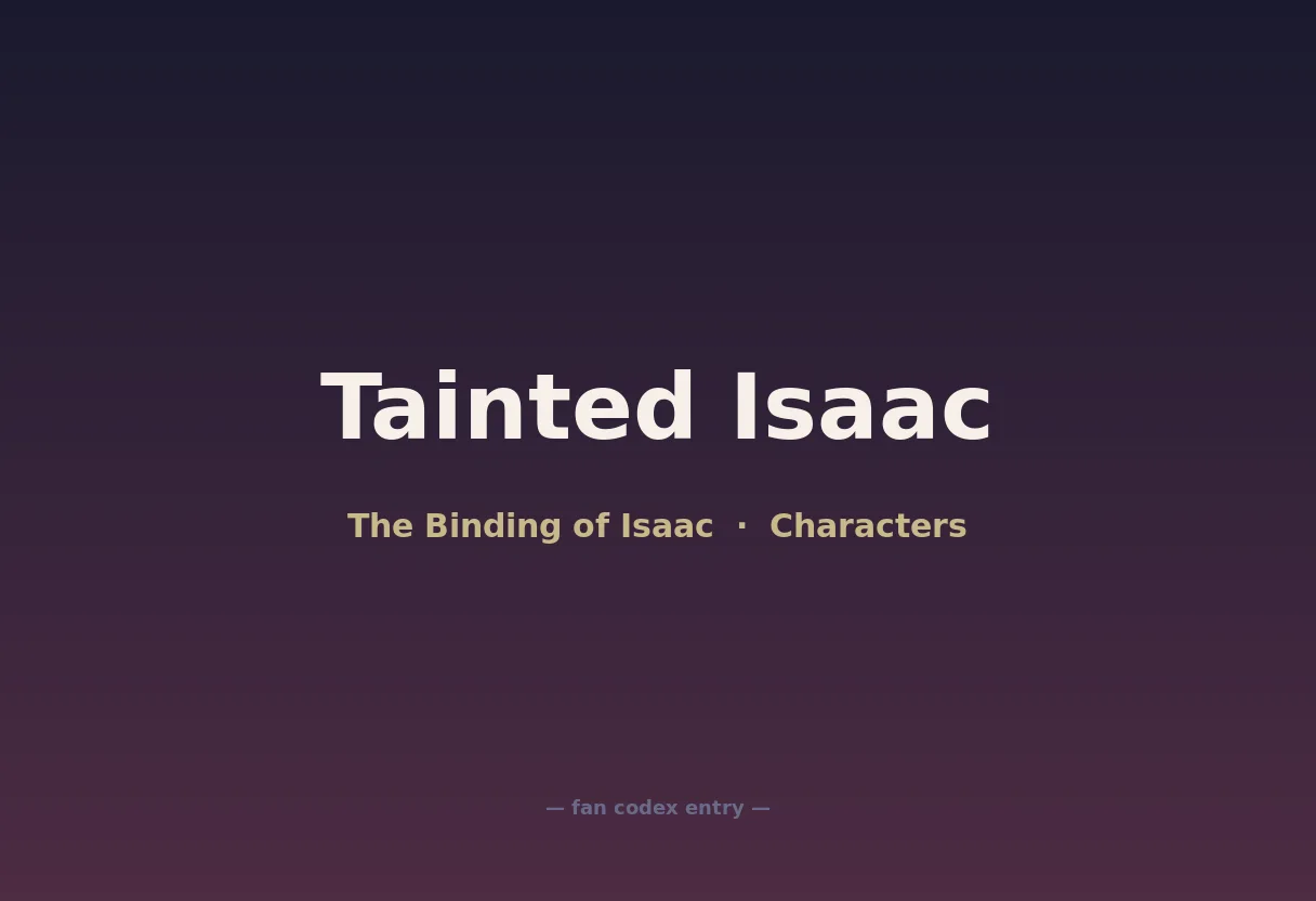Tainted Isaac